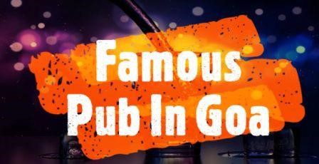 Famous Pub In Goa