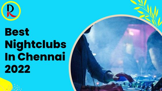 Nightclubs in Chennai