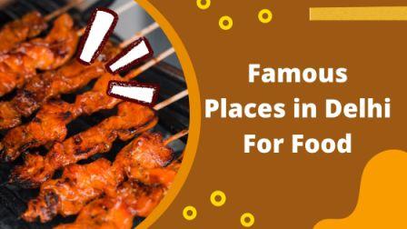 Famous Places In Delhi For Food