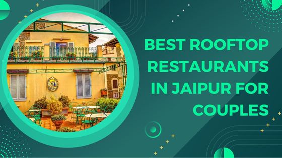 Best Rooftop Restaurants In Jaipur For Couples