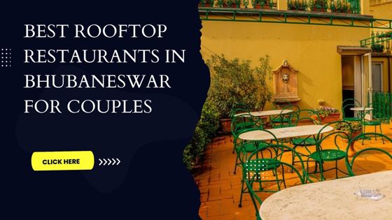 Best Rooftop Restaurants In Bhubaneswar for Couples