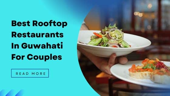 Best Rooftop Restaurants In Guwahati