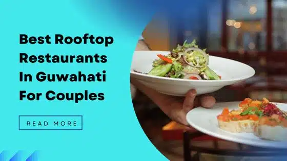 Best Rooftop Restaurants In Guwahati