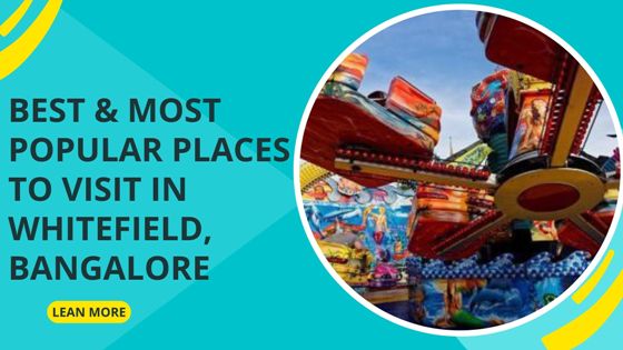 Places To Visit In Whitefield