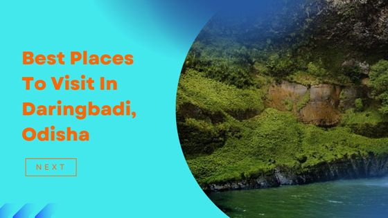 Best Places To Visit In Daringbadi